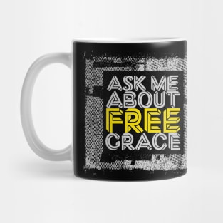 Ask Me About Free Grace - Yellow Mug